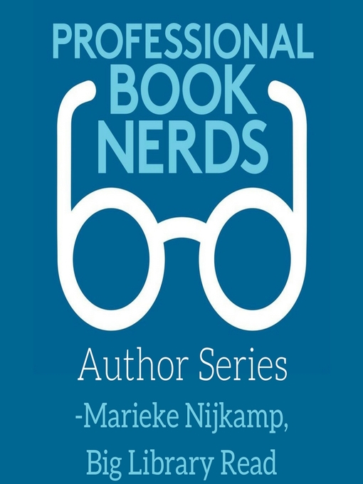 Title details for Marieke NijKamp Big Library Read Interview by Professional Book Nerds - Available